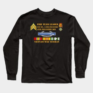 1st Bn 14th Inf - 4th ID - Fire Team Ldr - Sgt - Vietnam Vet Long Sleeve T-Shirt